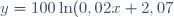 y = 100 \ln (0,02x + 2,07)